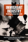 Immigrant Industry : Building Postwar Australia - Book