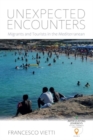 Unexpected Encounters : Migrants and Tourists in the Mediterranean - Book