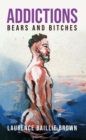 Addictions : Bears and Bitches - eBook
