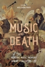 Music and Death : Funeral Music, Memory and Re-Evaluating Life - eBook