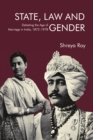 State, Law and Gender : Debating the Age of Marriage in India, 1872-1978 - eBook