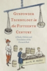 Gunpowder Technology in the Fifteenth Century : A Study, Edition and Translation of the <i>Firework Book</i> - eBook