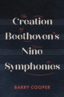 The Creation of Beethoven's Nine Symphonies - eBook