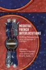 Medieval French Interlocutions : Shifting Perspectives on a Language in Contact - eBook