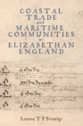 Coastal Trade and Maritime Communities in Elizabethan England - eBook