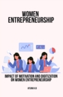 Impact of Motivation and Digitization on Women Entrepreneurship - eBook