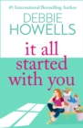 It All Started With You : A heartbreaking, uplifting read from Debbie Howells - eBook