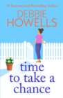 Time to Take a Chance : An emotional, life-affirming book club pick from Debbie Howells for 2024 - eBook