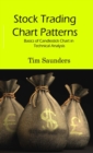 Stock Trading Chart Patterns : Basics of Candlestick Chart in Technical Analysis - eBook