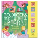 Goldilocks and the Three Bears : An Exciting Sound Book - Book