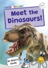 Meet the Dinosaurs! : (White Band) - Book