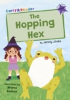 The Hopping Hex : (Purple Early Reader) - Book