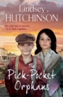 The Pick-Pocket Orphans : A BRAND NEW completely gripping, emotional saga series from Lindsey Hutchinson for 2024 - eBook