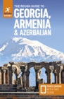 The Rough Guide to Georgia, Armenia & Azerbaijan: Travel Guide with eBook - Book