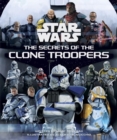Star Wars: The Secrets of the Clone Troopers - Book