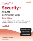 CompTIA Security+ SY0-701 Certification Guide : Master cybersecurity fundamentals and pass the SY0-701 exam on your first attempt - eBook
