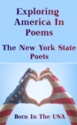 Born in the USA - Exploring American Poems.  The New York State Poets - eBook