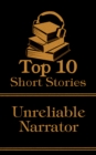 The Top 10 Short Stories - The Unreliable Narrator - eBook
