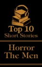 The Top 10 Short Stories - Horror - The Men - eBook