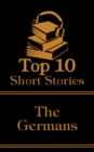 The Top 10 Short Stories - The Germans - eBook