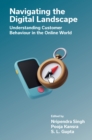Navigating the Digital Landscape : Understanding Customer Behaviour in the Online World - Book