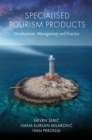 Specialised Tourism Products : Development, Management and Practice - eBook