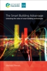 The Smart Building Advantage : Unlocking the value of smart building technologies - Book