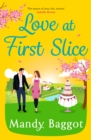 Love at First Slice : A gorgeous, romantic read from top 20 bestseller Mandy Baggot for summer 2024 - eBook