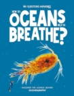 How Do Oceans Help Us Breathe? : Discover the science behind oceanography - Book