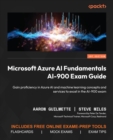Microsoft Azure AI Fundamentals AI-900 Exam Guide : Gain proficiency in Azure AI and machine learning concepts and services to excel in the AI-900 exam - eBook