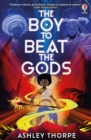 The Boy to Beat the Gods - eBook