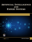 Artificial Intelligence and Expert Systems : Techniques and Applications for Problem Solving - eBook