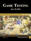 Game Testing : Mastering the Art of Quality Assurance in Game Development - eBook