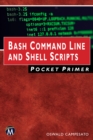 Bash Command Line and Shell Scripts Pocket Primer : Mastering Bash Commands and Scripting Techniques - eBook