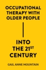 Occupational Therapy with Older People Into the 21st Century - eBook