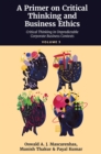 A Primer on Critical Thinking and Business Ethics : Recent Conceptualizations of Critical Thinking (Volume 1) - eBook
