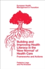 Building and Improving Health Literacy in the ‘New Normal’ of Health Care : Frameworks and Actions - eBook