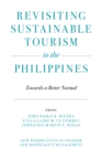 Revisiting Sustainable Tourism in the Philippines : Towards a Better Normal - Book