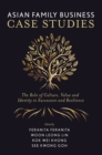 Asian Family Business Case Studies : The Role of Culture, Value and Identity in Succession and Resilience - eBook