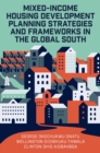 Mixed-Income Housing Development Planning Strategies and Frameworks in the Global South - eBook