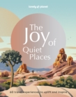Lonely Planet The Joy of Quiet Places - Book