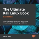 The Ultimate Kali Linux Book : Perform advanced penetration testing using Nmap, Metasploit, Aircrack-ng, and Empire - eAudiobook
