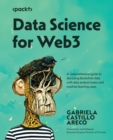 Data Science for Web3 : A comprehensive guide to decoding blockchain data with data analysis basics and machine learning cases - eBook