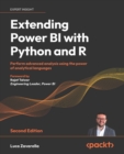 Extending Power BI with Python and R : Perform advanced analysis using the power of analytical languages - eBook