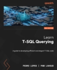Learn T-SQL Querying : A guide to developing efficient and elegant T-SQL code - eBook
