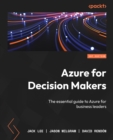 Azure for Decision Makers : The essential guide to Azure for business leaders - eBook