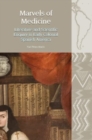 Marvels of Medicine : Literature and Scientific Enquiry in Early Colonial Spanish America - Book