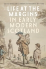 Life at the Margins in Early Modern Scotland - Book