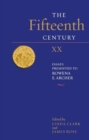 The Fifteenth Century XX : Essays presented to Rowena E. Archer - Book