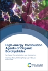 High-energy Combustion Agents of Organic Borohydrides : Synthesis, Characterization and Applications - eBook